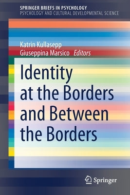 Identity at the Borders and Between the Borders by Kullasepp, Katrin