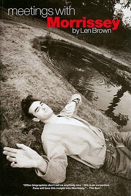 Meetings with Morrissey by Brown, Len
