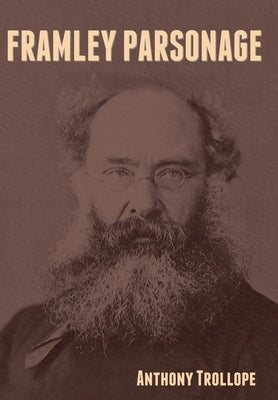 Framley Parsonage by Trollope, Anthony