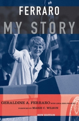 Ferraro: My Story by Ferraro, Geraldine