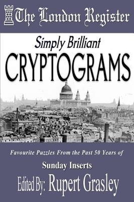 Simply Brilliant CRYPTOGRAMS by Grasley, Rupert