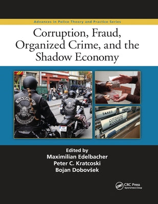 Corruption, Fraud, Organized Crime, and the Shadow Economy by Edelbacher, Maximilian