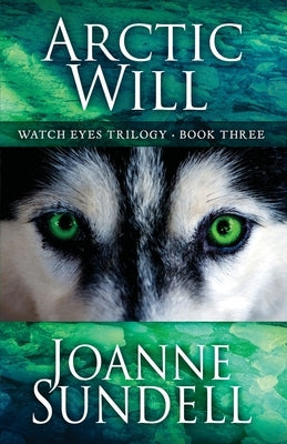 Arctic Will by Sundell, Joanne