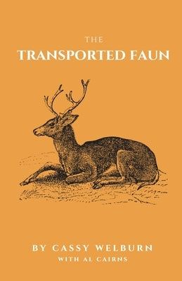 The Transported Faun by Welburn, Cassy