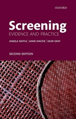 Screening: Evidence and Practice by Raffle, Angela E.