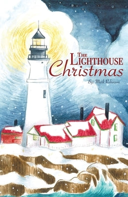 The Lighthouse Christmas by Robinson, Alicia