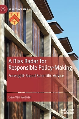 A Bias Radar for Responsible Policy-Making: Foresight-Based Scientific Advice by Van Woensel, Lieve