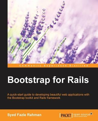 Bootstrap for Rails by Fazle Rahman, Syed