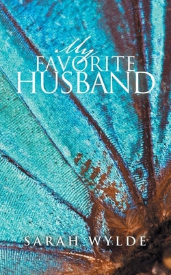 My Favorite Husband by Wylde, Sarah