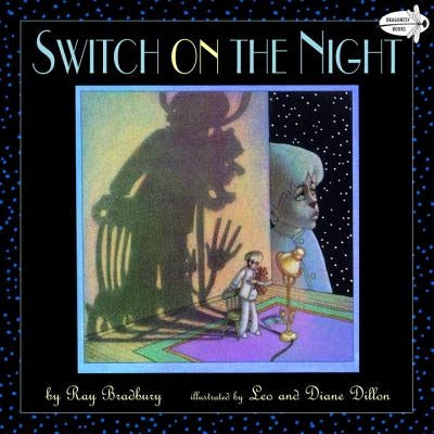 Switch on the Night by Bradbury, Ray D.