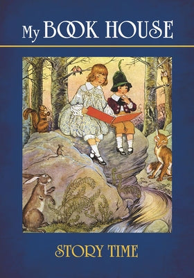 My Book House: Story Time by Miller, Olive Beaupré