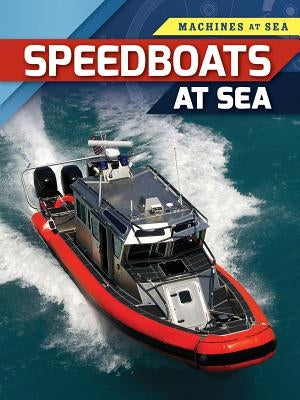 Speedboats at Sea by Spilsbury, Louise A.