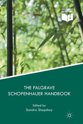 The Palgrave Schopenhauer Handbook by Shapshay, Sandra