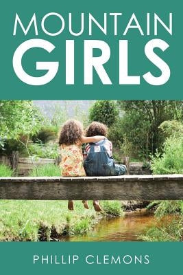 Mountain Girls by Clemons, Phillip
