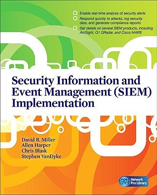 Security Information and Event Management (SIEM) Implementation by Miller, David