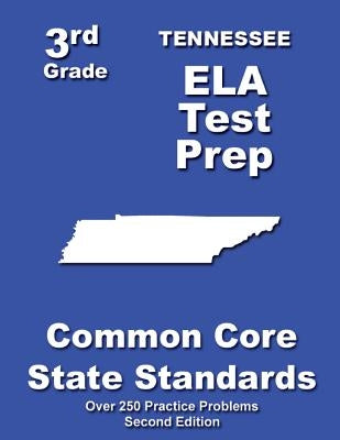 Tennessee 3rd Grade ELA Test Prep: Common Core Learning Standards by Treasures, Teachers'