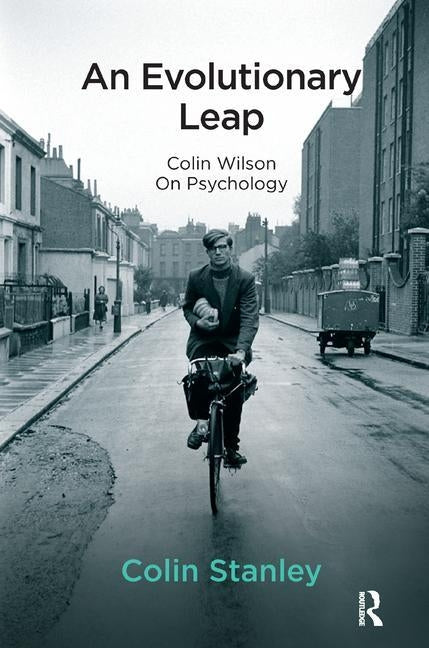 An Evolutionary Leap: Colin Wilson on Psychology by Stanley, Colin