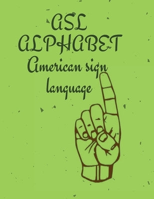 ASL Alphabet by Publishing, Cristie
