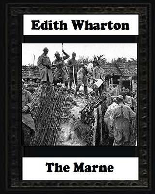 The Marne, 1918 BY Edith Wharton by Wharton, Edith