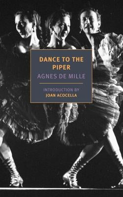 Dance to the Piper by de Mille, Agnes