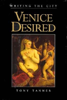 Venice Desired by Tanner, Tony