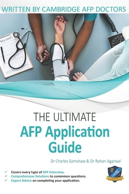 The Ultimate AFP Application Guide: Expert advice for every step of the AFP application, Comprehensive application building instructions, Interview sc by Agarwal, Rohan