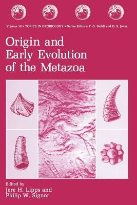 Origin and Early Evolution of the Metazoa by Lipps, Jere H.