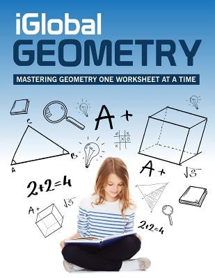 iGlobal Geometry: Practice Workbook by Services, Iglobal Educational
