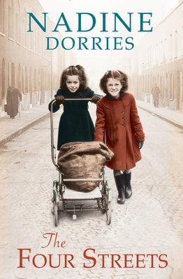 The Four Streets: The Four Streets Trilogy by Dorries, Nadine