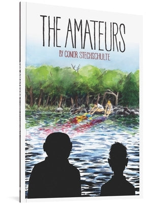 The Amateurs by Stechschulte, Conor