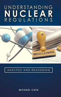 Understanding Nuclear Regulations by Cash, Michael