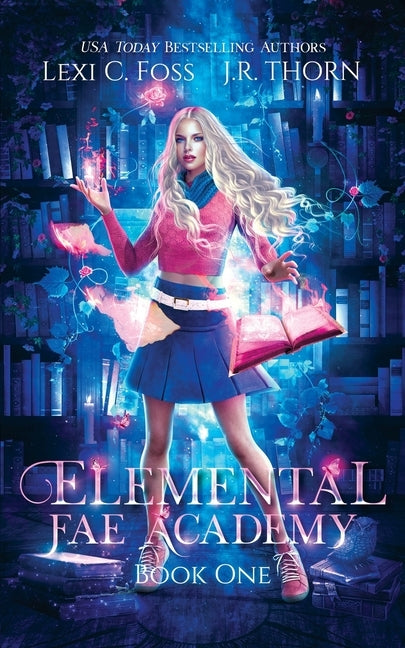 Elemental Fae Academy: Book One by Foss, Lexi C.