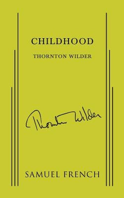 Childhood by Wilder, Thornton