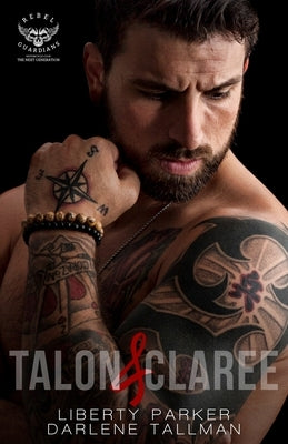 Talon & Claree: Rebel Guardians Next Generation by Tallman, Darlene