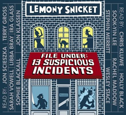 File Under: 13 Suspicious Incidents by Snicket, Lemony