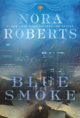 Blue Smoke by Roberts, Nora