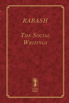 Rabash - The Social Writings by Ashlag, Baruch Shalom