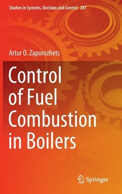 Control of Fuel Combustion in Boilers by Zaporozhets, Artur O.
