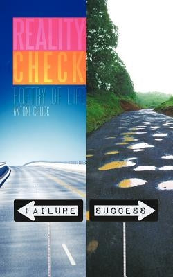 Reality Check: Poetry of Life by Chuck, Antoni