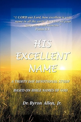 His Excellent Name by Allen, Byron, Jr.