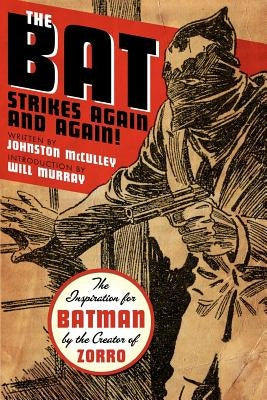The Bat Strikes Again And Again! by Murray, Will