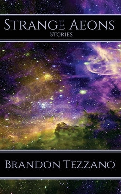 Strange Aeons by Tezzano, Brandon
