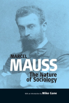 The Nature of Sociology by Gane, Mike