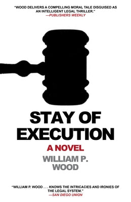 Stay of Execution by Wood, William P.