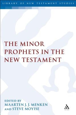 The Minor Prophets in the New Testament by Menken, Maarten J. J.