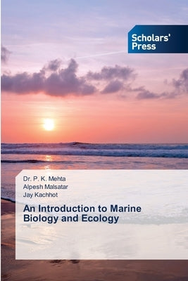 An Introduction to Marine Biology and Ecology by Mehta, P. K.