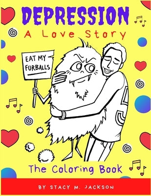 Depression: A Love Story (The Coloring Book) by Jackson, Stacy M.