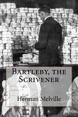Bartleby, the Scrivener Herman Melville by Benitez, Paula