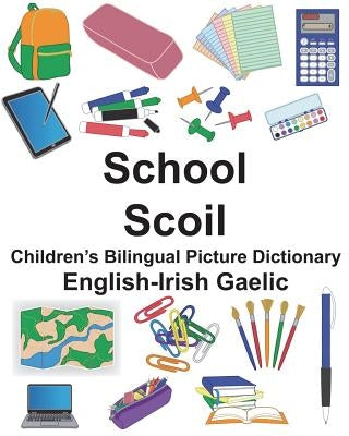 English-Irish Gaelic School/Scoil Children's Bilingual Picture Dictionary by Carlson, Suzanne