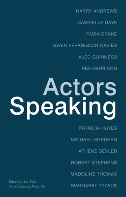 Actors Speaking by Gill, Peter